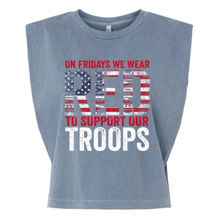 On Fridays We Wear Red To Support Our Troops Red Friday Garment-Dyed Women's Muscle Tee