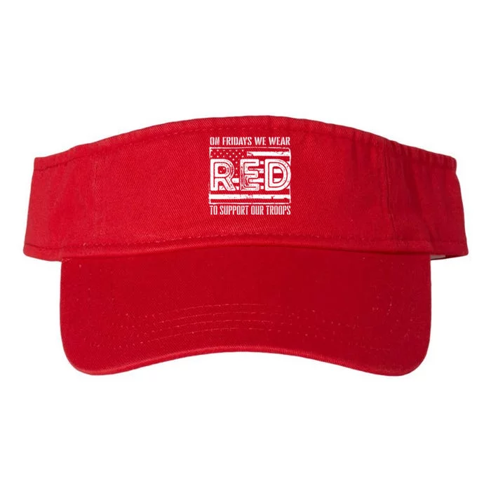 On Fridays We Wear Red To Support Our Troops Red Friday Valucap Bio-Washed Visor