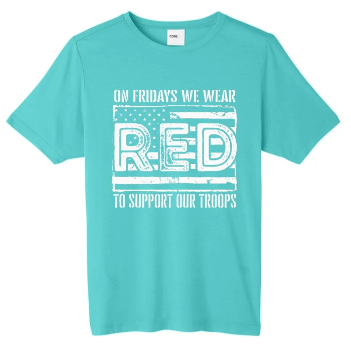 On Fridays We Wear Red To Support Our Troops Red Friday ChromaSoft Performance T-Shirt