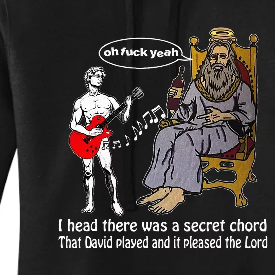 Oh Fuck Yeah I Head There Was A Secret Chord That D.Avid Women's Pullover Hoodie