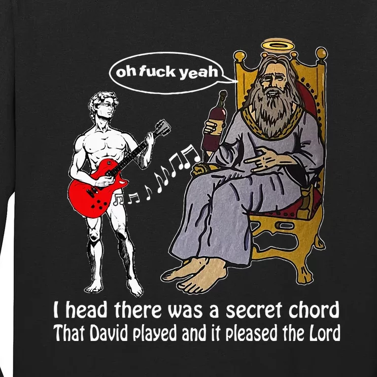 Oh Fuck Yeah I Head There Was A Secret Chord That D.Avid Tall Long Sleeve T-Shirt