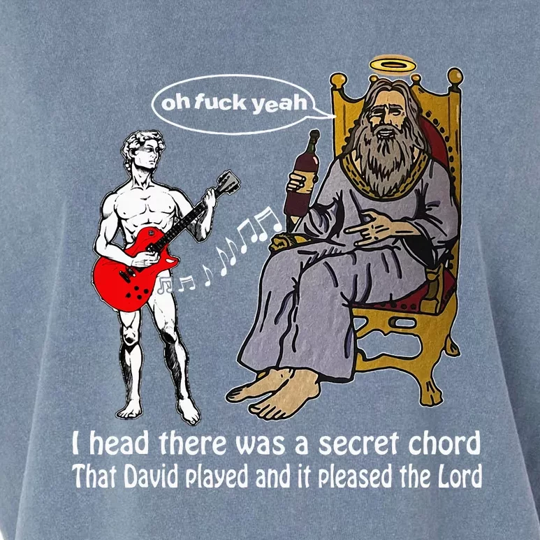 Oh Fuck Yeah I Head There Was A Secret Chord That D.Avid Garment-Dyed Women's Muscle Tee