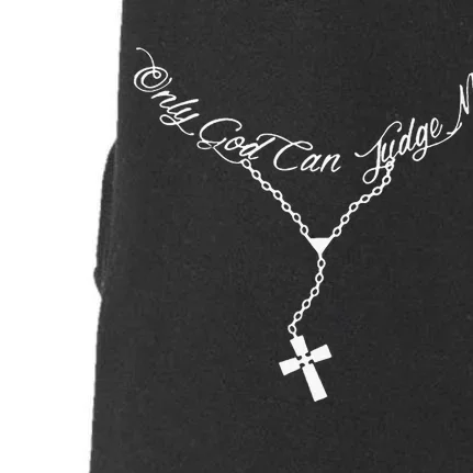 Only God Can Judge Me Perfect Design Ideas For Men Women Doggie 3-End Fleece Hoodie