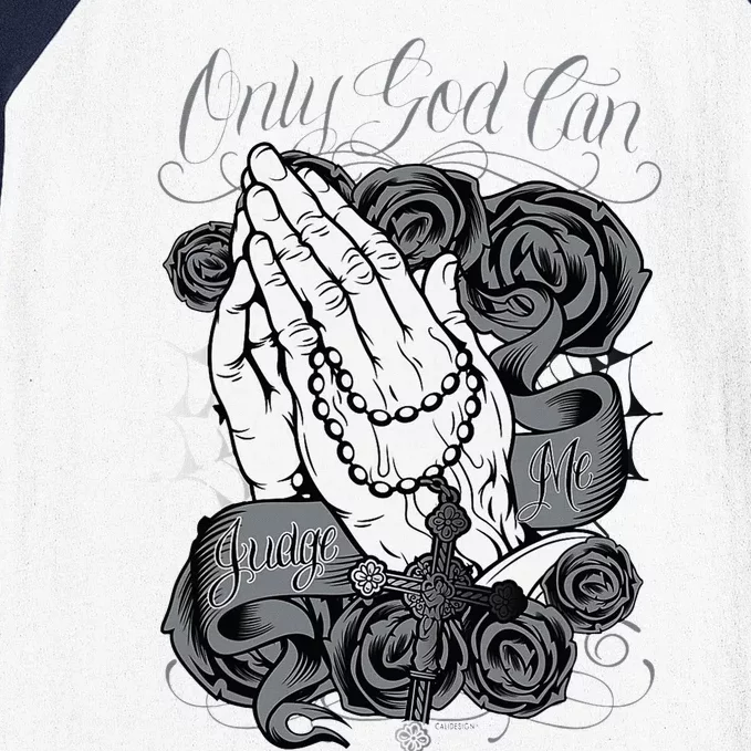 Only God Can Judge Me Chicano Low Rider Graphic Art Baseball Sleeve Shirt