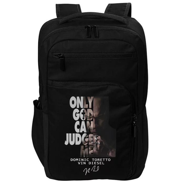 Only God Can Judge Me Dominic Toretto Vin Diesel Impact Tech Backpack