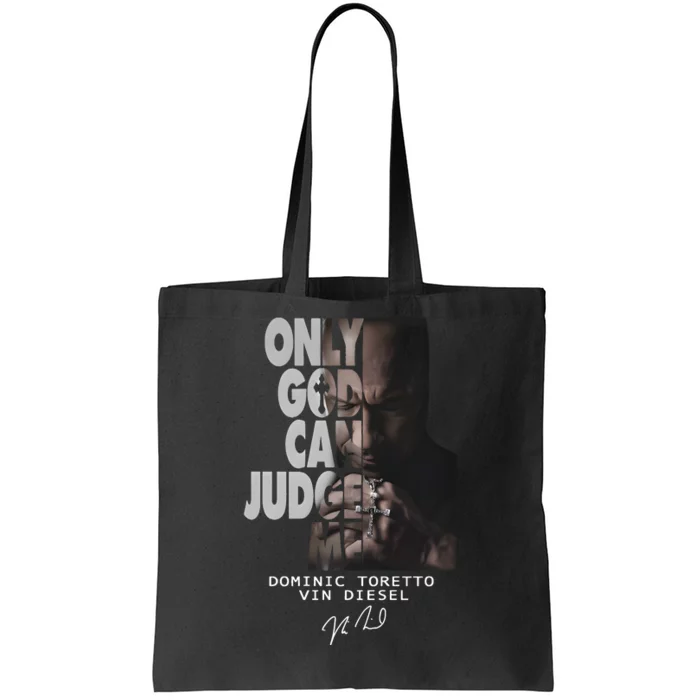 Only God Can Judge Me Dominic Toretto Vin Diesel Tote Bag