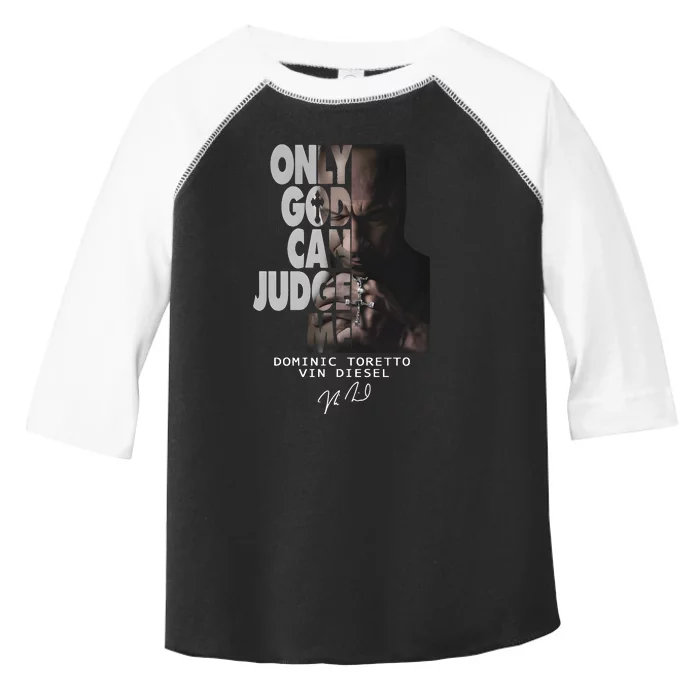 Only God Can Judge Me Dominic Toretto Vin Diesel Toddler Fine Jersey T-Shirt