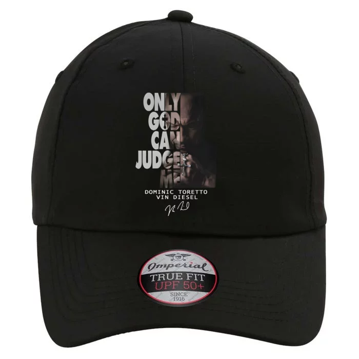 Only God Can Judge Me Dominic Toretto Vin Diesel The Original Performance Cap