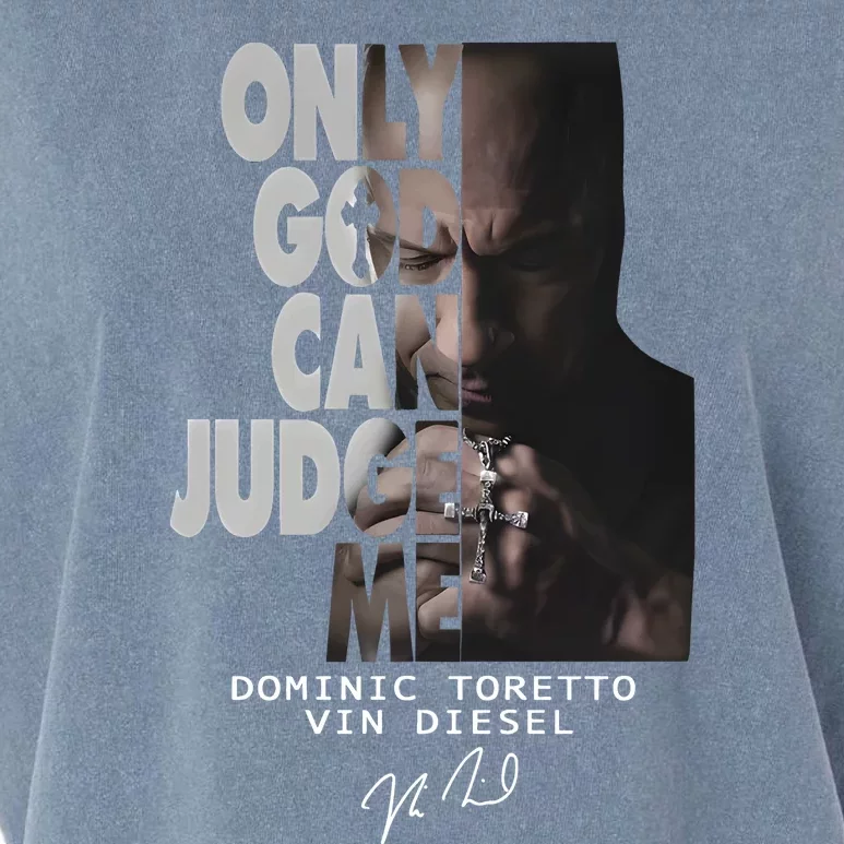 Only God Can Judge Me Dominic Toretto Vin Diesel Garment-Dyed Women's Muscle Tee