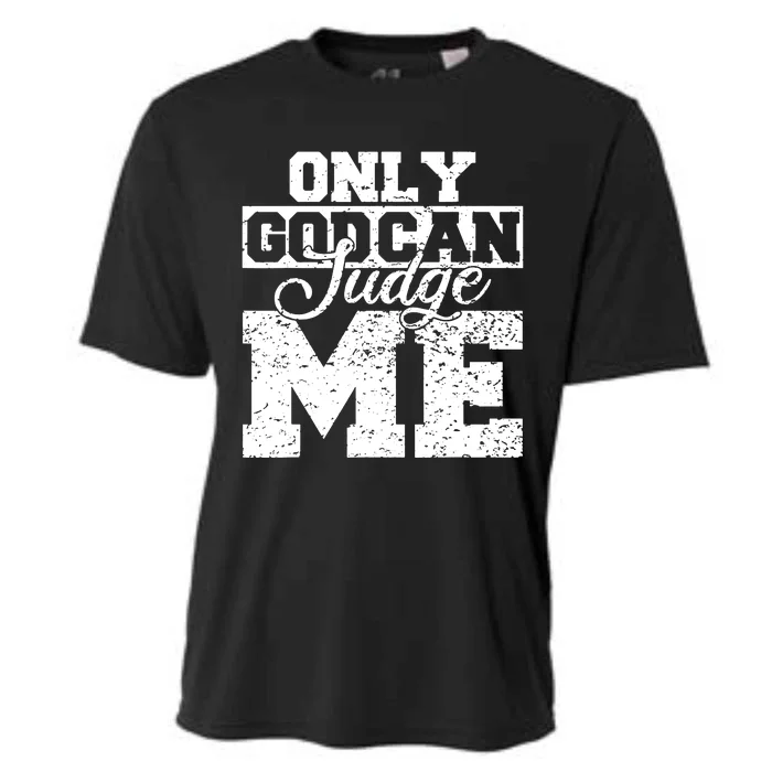 Only God Can Judge Me Cooling Performance Crew T-Shirt