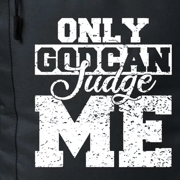 Only God Can Judge Me Daily Commute Backpack