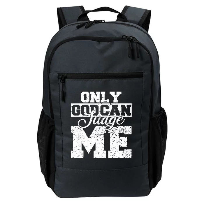 Only God Can Judge Me Daily Commute Backpack