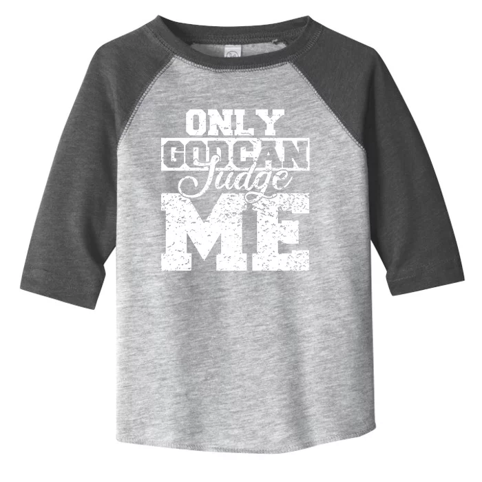 Only God Can Judge Me Toddler Fine Jersey T-Shirt