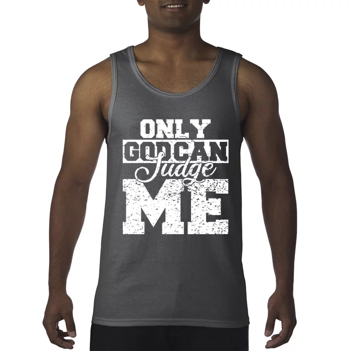 Only God Can Judge Me Tank Top