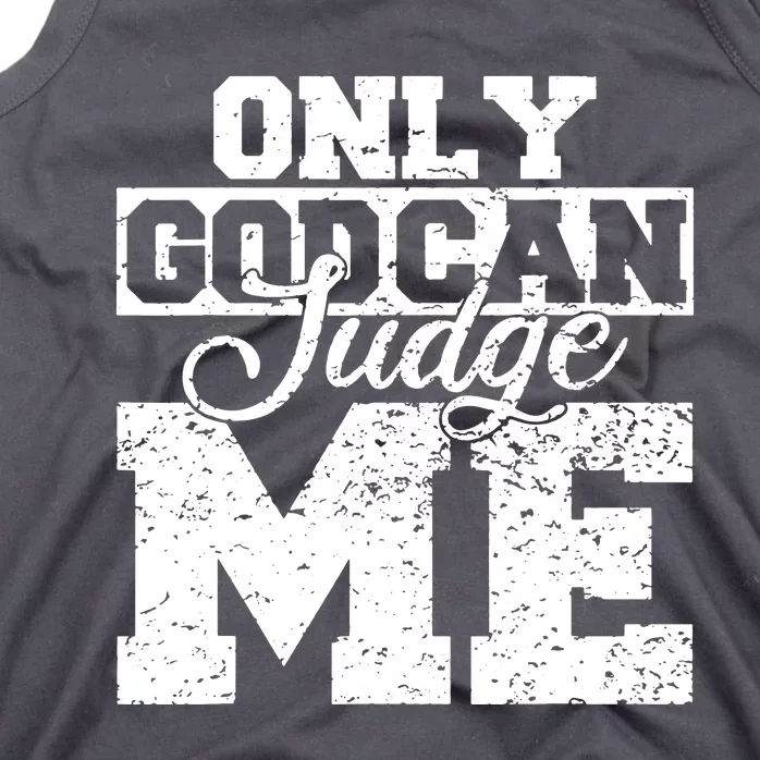 Only God Can Judge Me Tank Top