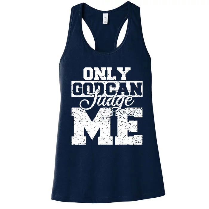 Only God Can Judge Me Women's Racerback Tank