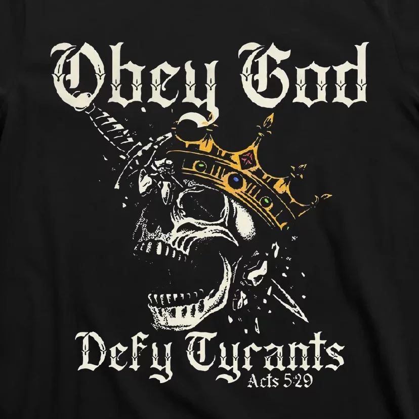 Obey God Defy Tyrants Skull T-Shirt