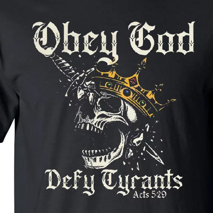 Obey God Defy Tyrants Skull Tall T-Shirt