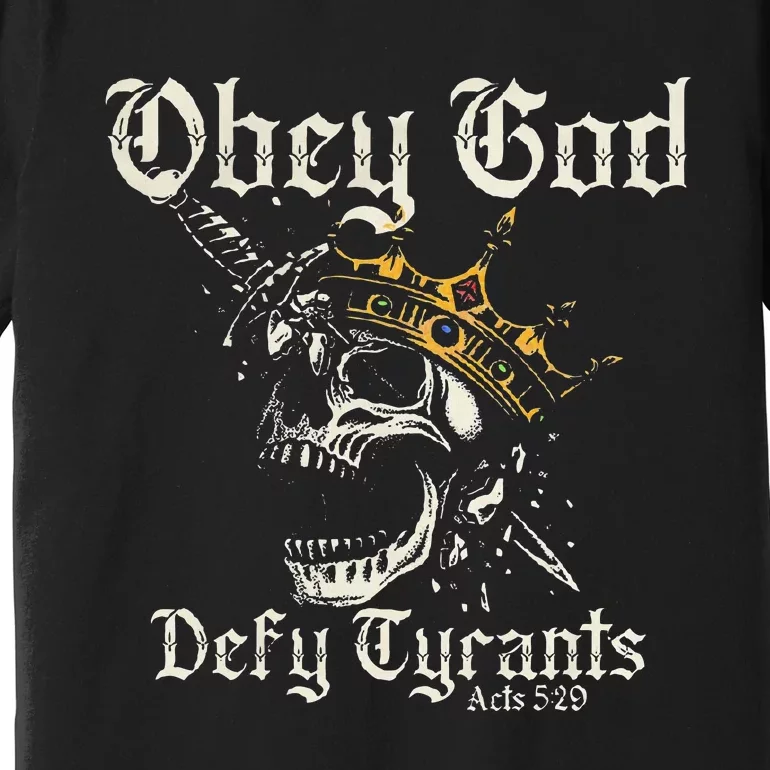 Obey God Defy Tyrants Skull Premium T-Shirt