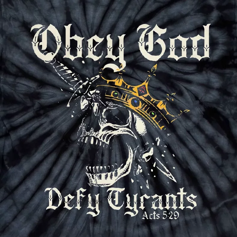 Obey God Defy Tyrants Skull Tie-Dye T-Shirt