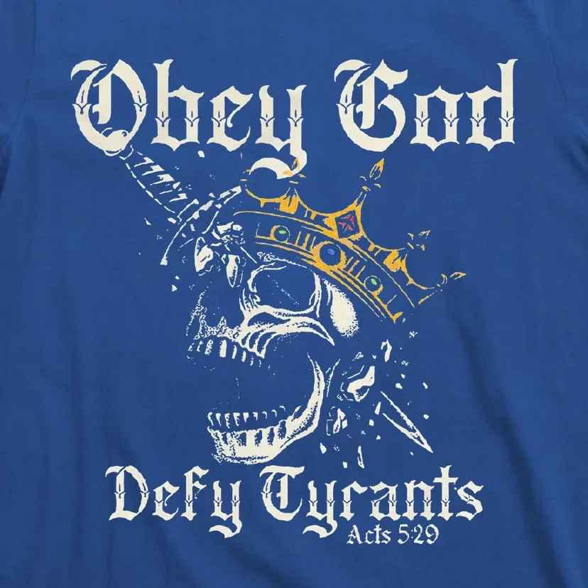 Obey God Defy Tyrants Skull T-Shirt