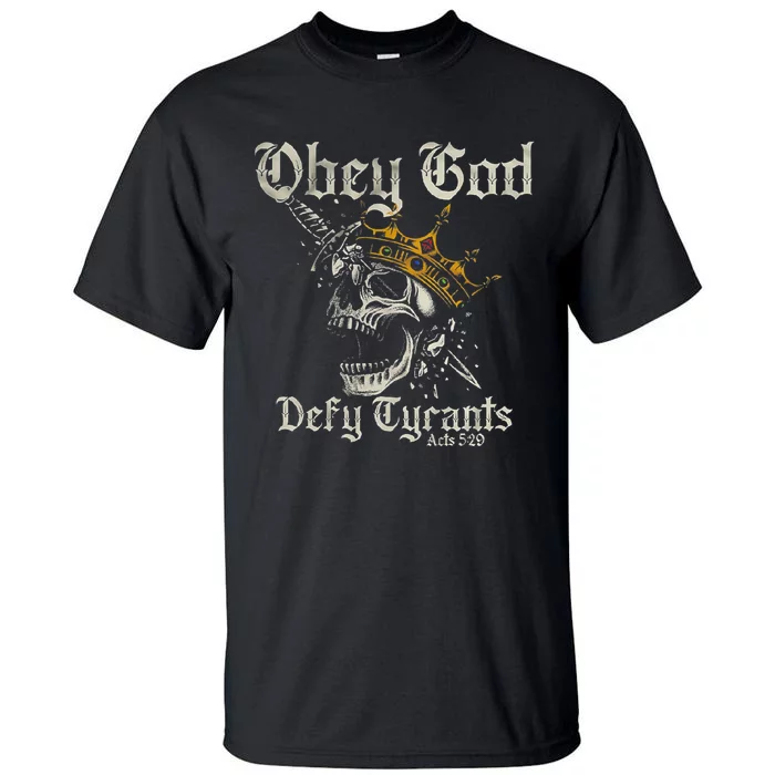 Obey God Defy Tyrants Skull Tall T-Shirt