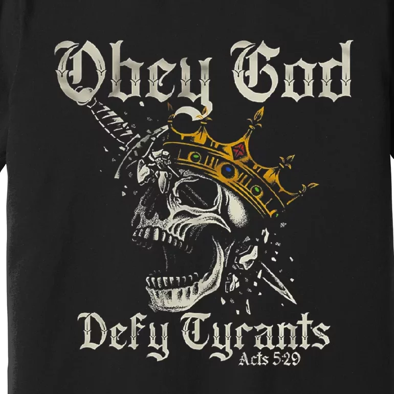 Obey God Defy Tyrants Skull Premium T-Shirt