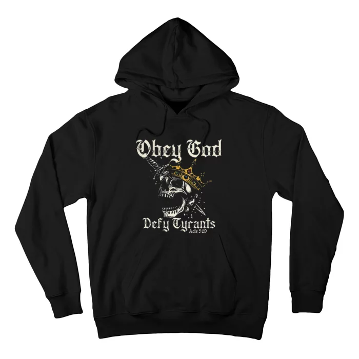 Obey God Defy Tyrants Skull Hoodie