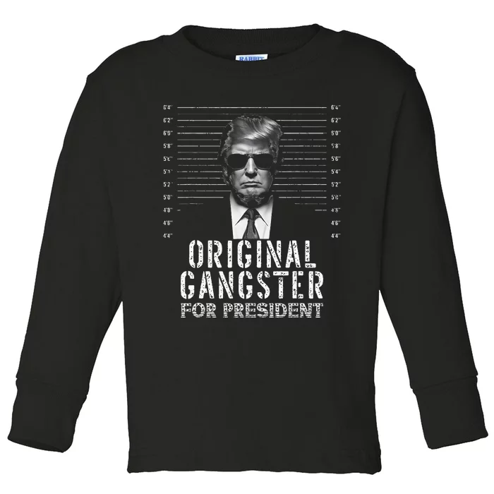 Original Gangster For President Donald Trump Mugshot Toddler Long Sleeve Shirt