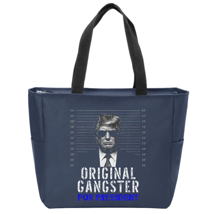 Original Gangster For President Donald Trump 2024 Zip Tote Bag