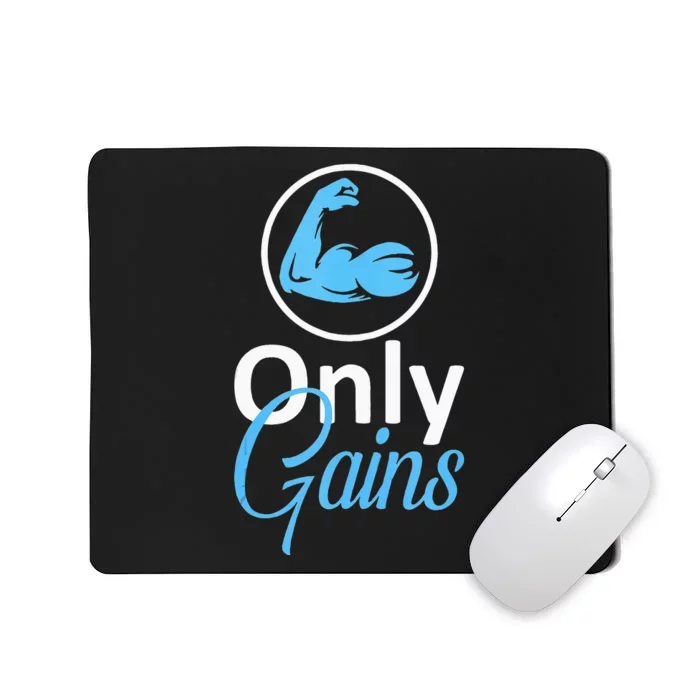 Only Gains Funny Gym Fitness Workout Parody Mousepad