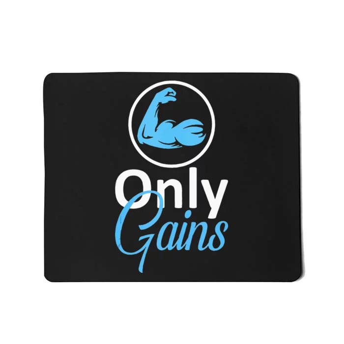 Only Gains Funny Gym Fitness Workout Parody Mousepad