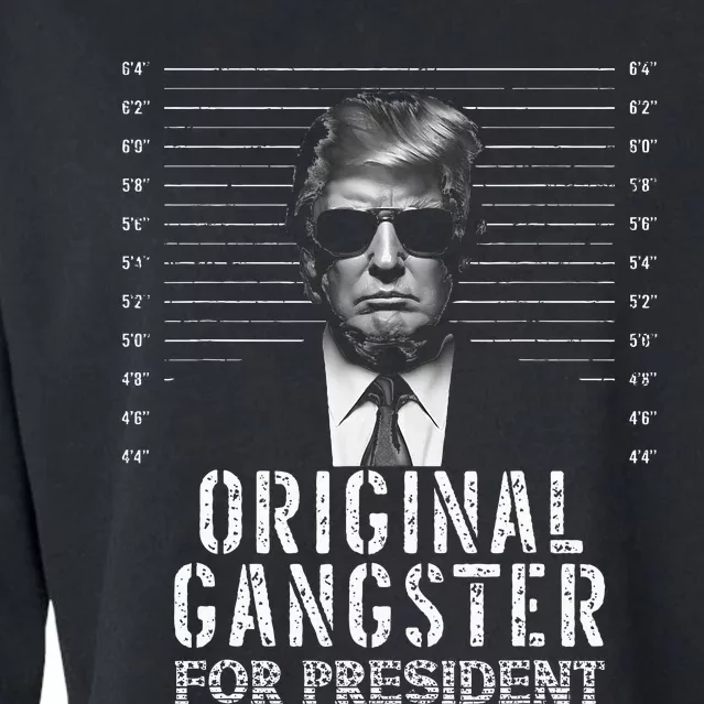 Original Gangster For President Donald Trump Mugshot Cropped Pullover Crew