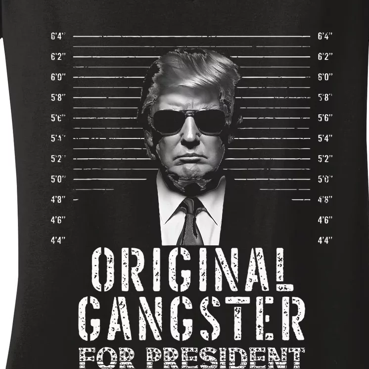 Original Gangster For President Donald Trump Mugshot Women's V-Neck T-Shirt