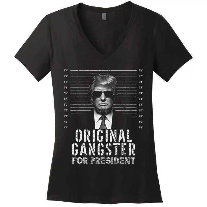 Original Gangster For President Donald Trump Mugshot Women's V-Neck T-Shirt