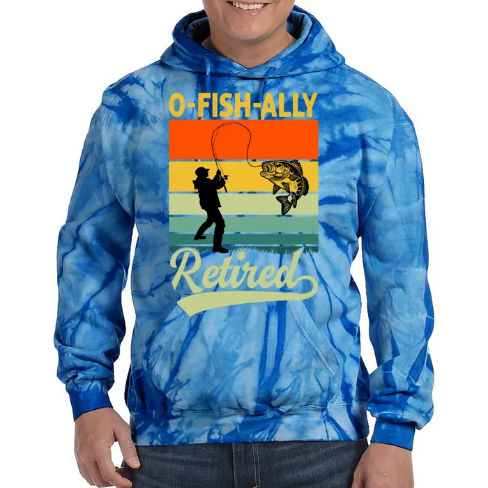 Ofunny Giftfishfunny Giftally Retired Funny Fishing Retirement Vintage Cool Gift Tie Dye Hoodie