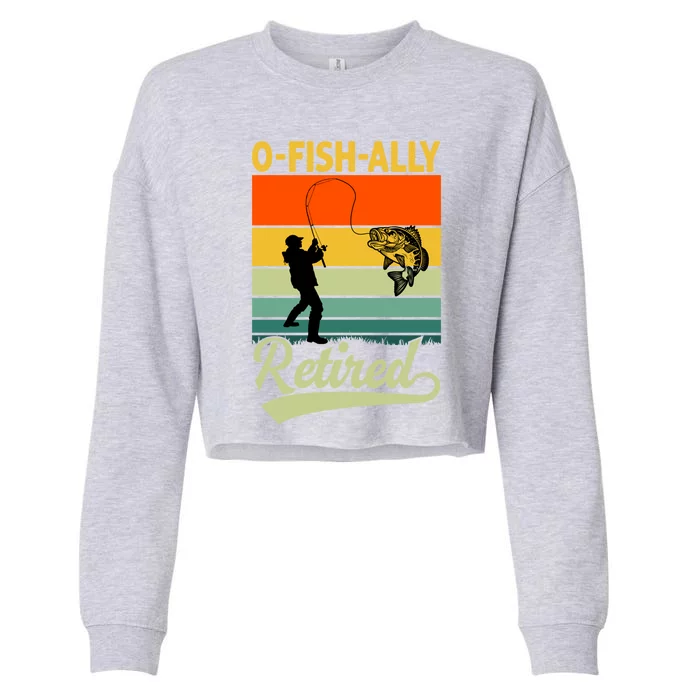 Ofunny Giftfishfunny Giftally Retired Funny Fishing Retirement Vintage Cool Gift Cropped Pullover Crew