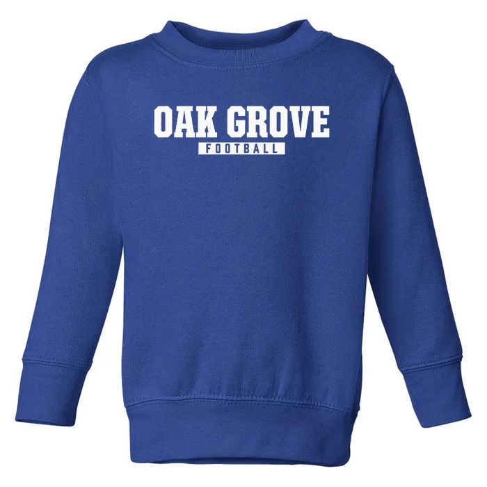 Oak Grove High School Football Toddler Sweatshirt