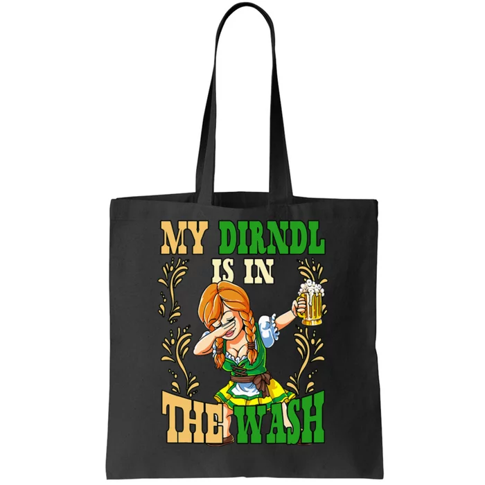 Oktoberfest Girl My Dirndl Is In The Wash Tote Bag