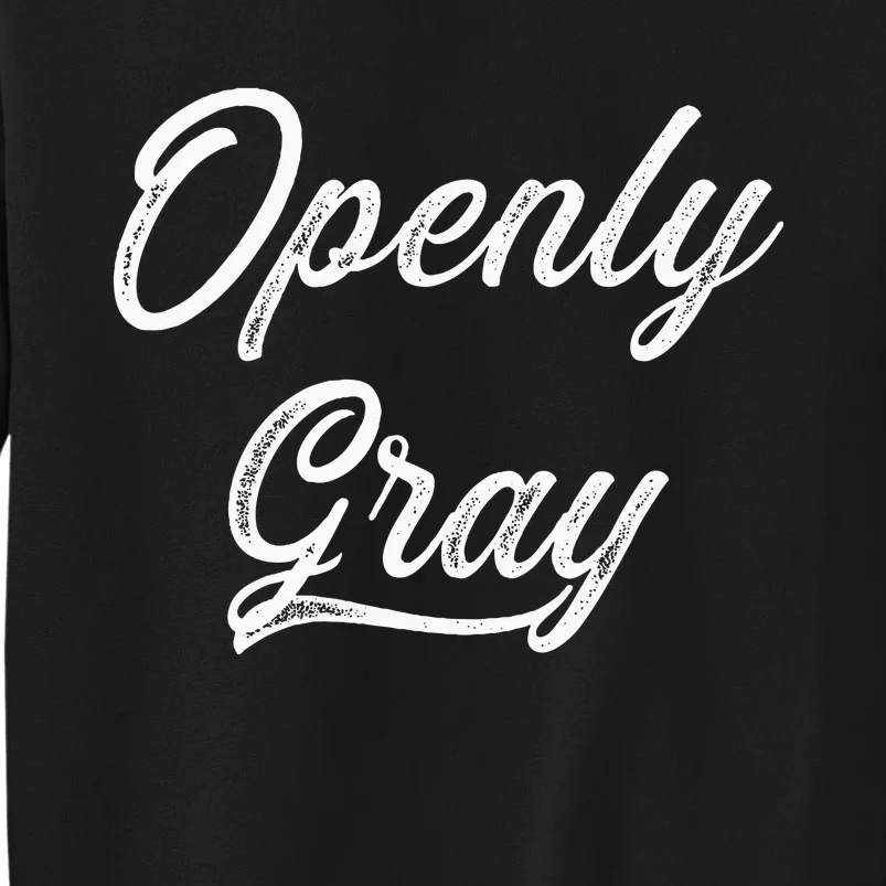 Open Grey Natural Hair Grey Hair Tall Sweatshirt