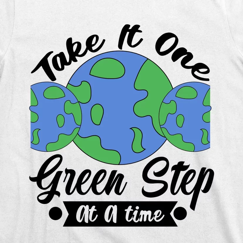 One Green Step At A Time T-Shirt