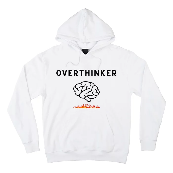 Overthinker Graphic With Picture Of Brain And Fire Hoodie