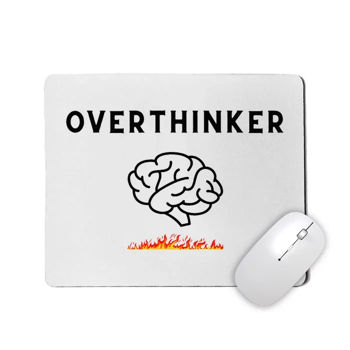 Overthinker Graphic With Picture Of Brain And Fire Mousepad