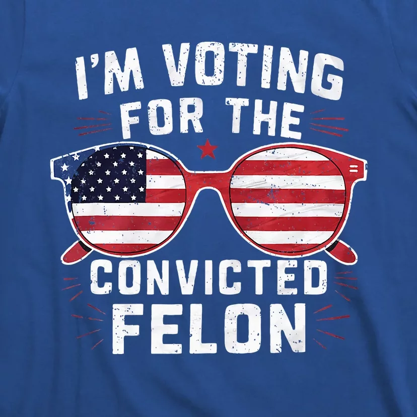 Only Gen X Im Voting For The Convicted Felon T-Shirt