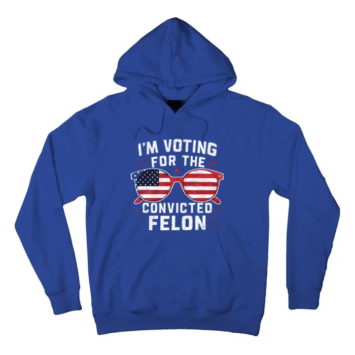 Only Gen X Im Voting For The Convicted Felon Tall Hoodie