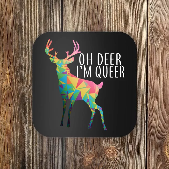 Oh Deer I'm Queer Coaster