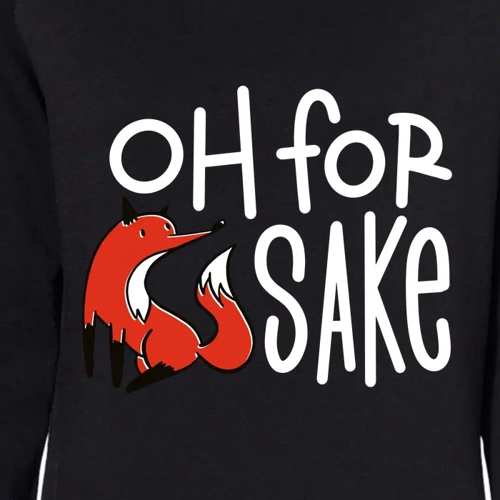 Oh For Fox Sake Womens California Wash Sweatshirt