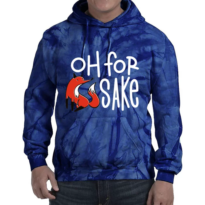 Oh For Fox Sake Tie Dye Hoodie