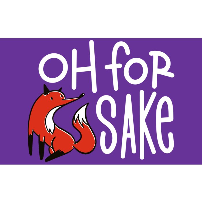 Oh For Fox Sake Bumper Sticker