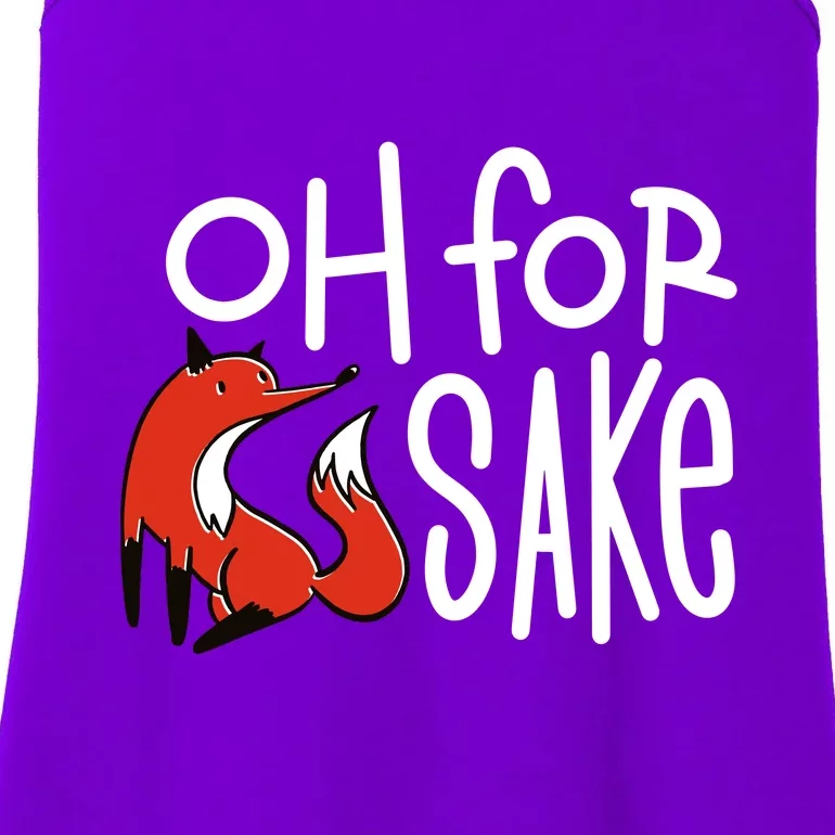 Oh For Fox Sake Ladies Essential Tank